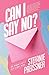 Can I Say No?: One Woman's Battle with a Small Word