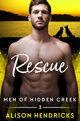 Rescue (Men of Hidden Creek - Season 4, #3)