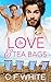 Love & Tea Bags (Pink Rock #1)