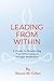 Leading from Within: A Guide to Maximizing Your Effectiveness Through Meditation