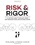 Risk & Rigor: A Lawyer's Gu...