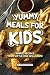 YUMMY MEALS FOR KIDS: Simpl...
