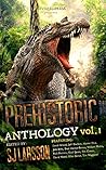 Prehistoric, Vol. 1 by S.J. Larsson