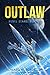 Outlaw (Rebel Stars, #1)