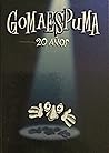 Gomaespuma: 20 años