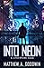 Into Neon (A Cyberpunk Saga #1)