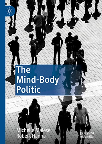 The Mind-Body Politic (Kindle Edition)