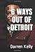 6 Ways Out of Detroit
