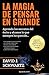 Magia de pensar en grande by David J. Schwartz