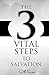 The 3 Vital Steps To Salvation