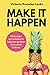 MAKE IT HAPPEN: Motivation and Mindset to help you go from Burnout to Balance