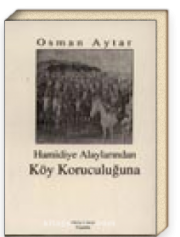 Hamidiye Alaylarından Köy Koruculuğuna (Paperback)