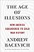 The Age of Illusions: How America Squandered Its Cold War Victory