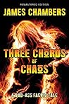 Three Chords of Chaos by James  Chambers