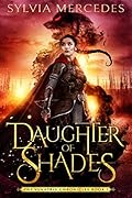 Daughter of Shades (The Venatrix Chronicles, #1)