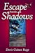 Escape from the Shadows