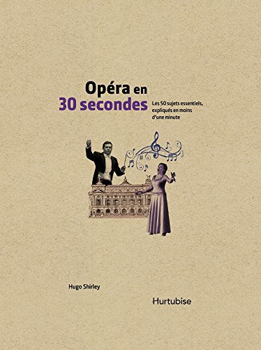 Opéra en 30 secondes (Kindle Edition)