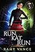 Run, Kat, Run and Encantado...