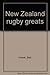 New Zealand rugby greats