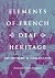 Elements of French Deaf Her...