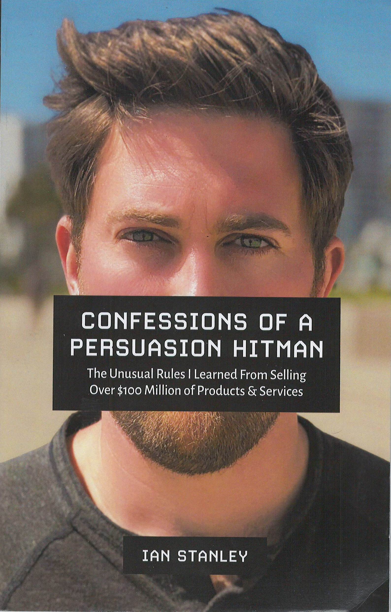 Confessions of a Persuasion Hitman (Paperback)