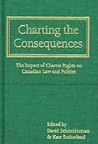 Charting the Consequences: The Impact of Charter Rights on Canadian Law and Politics