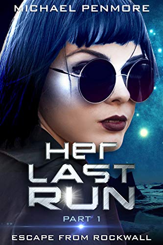 Her Last Run: Escape From Rockwall: (A Science Consortium Novel)