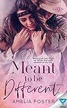 Meant To Be Different (Meant To Be Series Book 2) Meant To Be Different (Meant To Be Series Book 2)