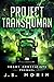 Project Transhuman (Robot Geneticists, #1.5)