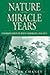 Nature of the Miracle Years...