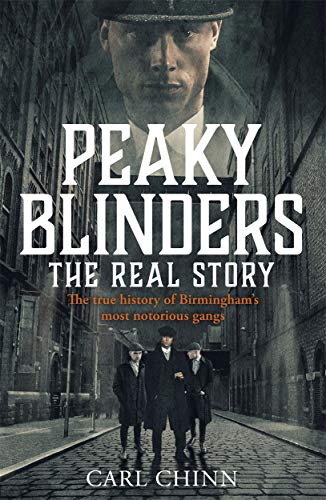 Peaky Blinders: The Real Story (Paperback)