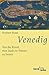 Venedig. Von der Kunst, eine Stadt im Wasser zu bauen