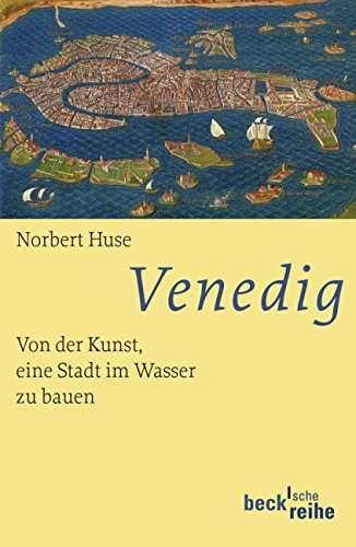 Venedig. Von der Kunst, eine Stadt im Wasser zu bauen (Paperback)