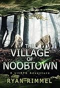 Village of Noobtown (Noobtown, #2)