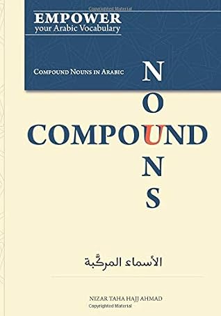 Compound Nouns In Arabic Learn Arabic By Nizar Taha Hajj Ahmad