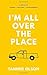 I'm All Over The Place: A Book of Poems + Prayers + Wonderings