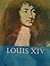 Louis XIV: A Profile