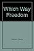 Which Way Freedom