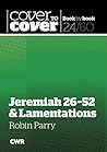 Cover to Cover Book by Book: Jeremiah 26-52 & Lamentations Cover to Cover Book by Book: Jeremiah 26-52 & Lamentations