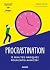 Procrastination : 15 minutes magiques pour enfin avancer !