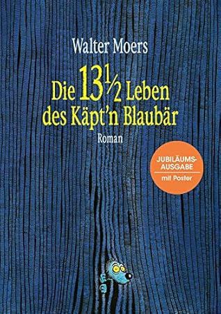 Die 13 1/2 Leben des Käpt'n Blaubär (Zamonien, #1)