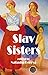 Slav Sisters: The Dedalus B...