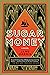 Sugar Money