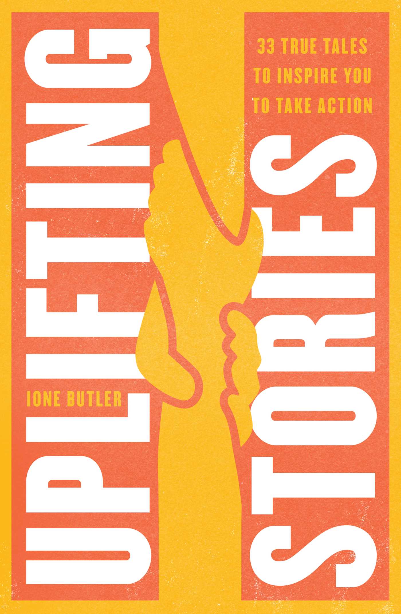 Uplifting Stories: True Tales to Inspire You to Take Action (Paperback)