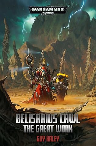 Guy Haley - Belisarius Cawl: The Great Work