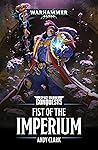 Fist of the Imperium by Andy     Clark