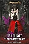 Neferata: The Dominion of Bones
