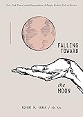 Falling Toward the Moon 