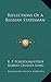 Reflections Of A Russian Statesman by K.P. Pobyedonostseff