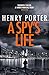 A Spy's Life: A pulse-racing spy thriller of relentless intrigue and mistrust